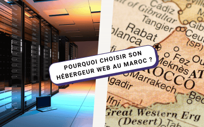 Quelques atouts à choisir son hébergeur web au Maroc