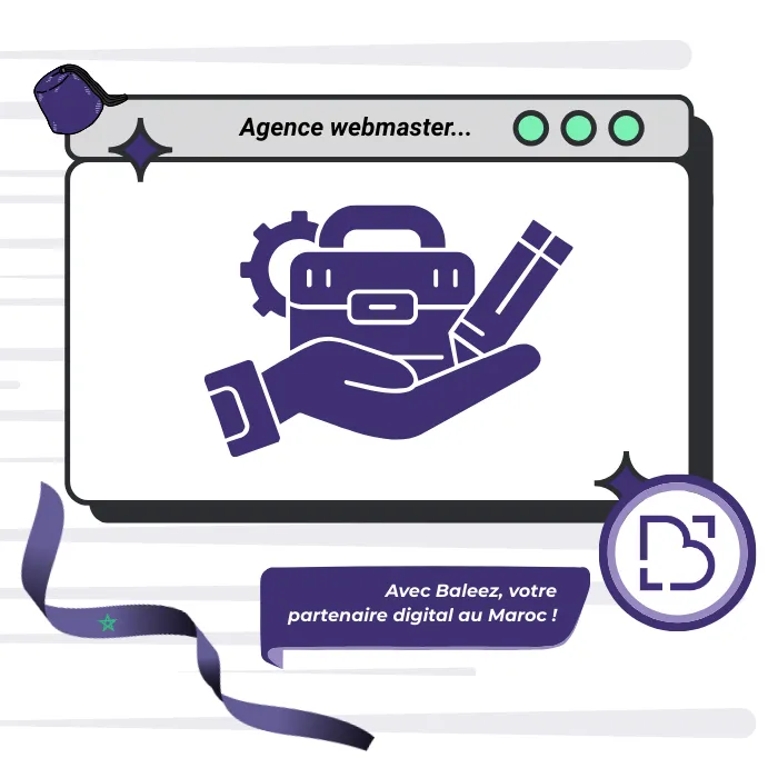 Service d'agence de webmaster disponible chez l'entreprise Baleez.