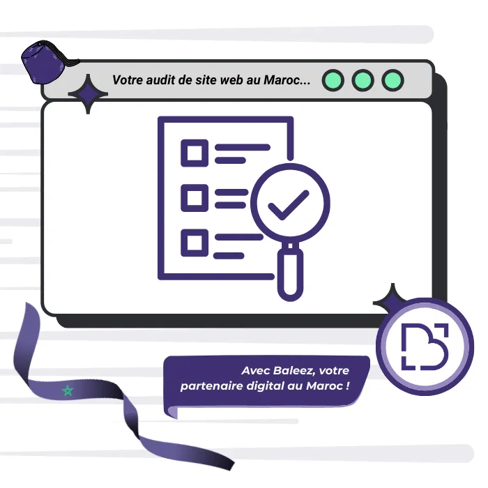 Audit de site web au Maroc proposé par l'entreprise Baleez.