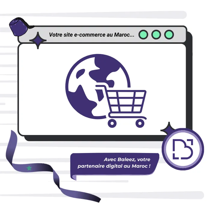 Création de site e-commerce au Maroc proposé par l'entreprise Baleez.