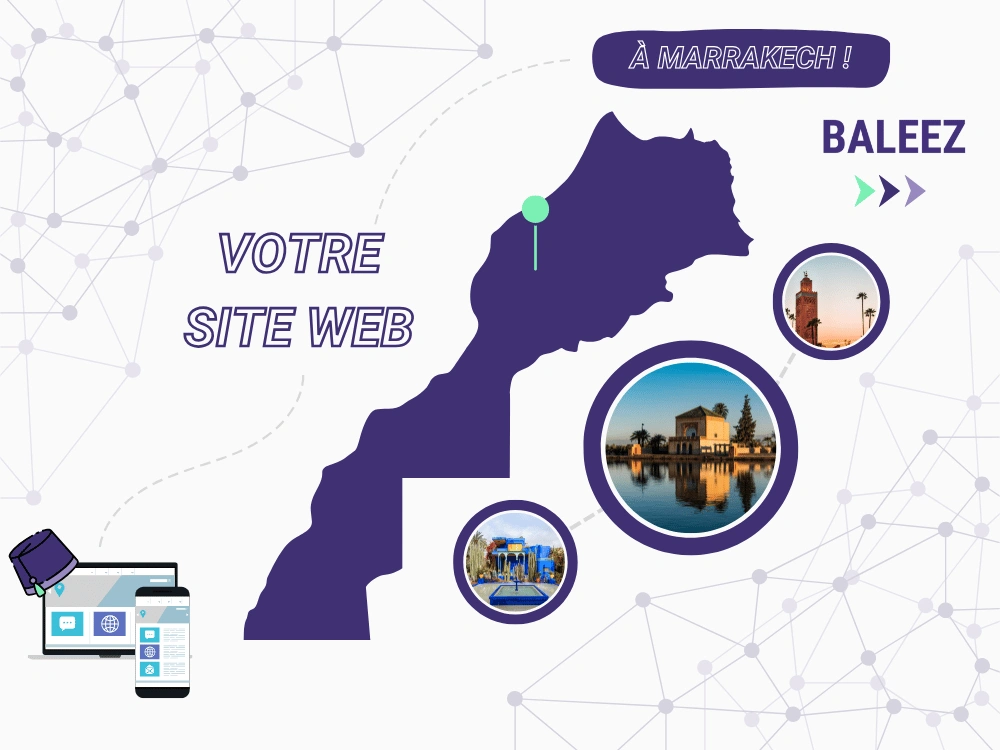 Accompagnement Baleez pour la création de site web des entreprises à Marrakech, Maroc.