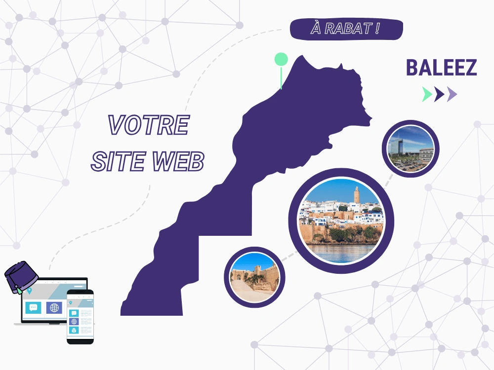 Accompagnement Baleez pour la création de site web des entreprises à Rabat, Maroc.