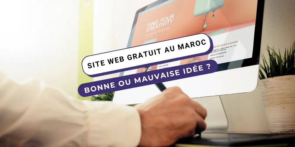 Création de site web gratuit au Maroc : bonne ou mauvaise idée ?