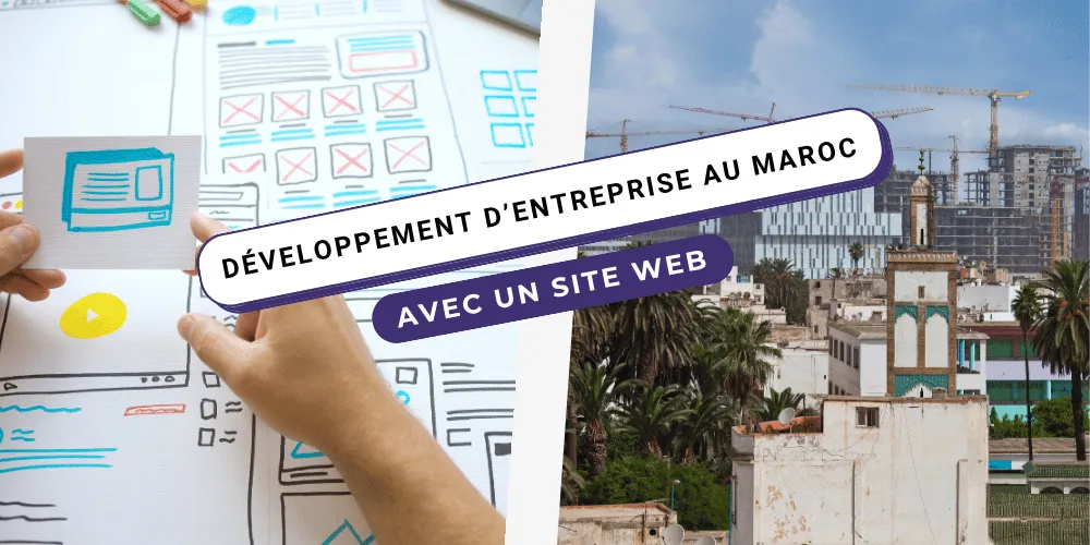 Pourquoi avoir un site web pour son entreprise marocaine ?